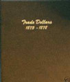Dansco Album 6172 - TRADE DOLLARS (1873 - 1878)