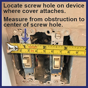 Measure from Obstruction to Device Screw Hole