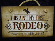 aint my first rodeo