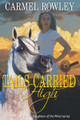 Tails Carried High by Carmel Rowley