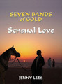 Seven Bands of Gold Book Two  - Sensual Love  ~ Written by Jenny Lees