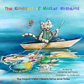 The Kindness of Mister Mishkins Ltd Ed Hardback