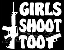 Girls Shoot Too Decal Sticker