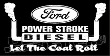 Ford Powerstroke Diesel Let The Coal Roll Decal Sticker