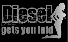  Diesel Gets You Laid Decal Sticker