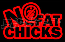 No Fat Chicks 15 Decal Sticker