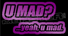UMAD Yeah You Mad Funny Decal Sticker 