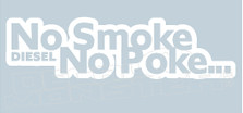No Smoke No Poke Diesel Decal Sticker
