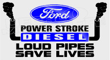 Ford Powerstroke Diesel Loud Pipes Decal Sticker