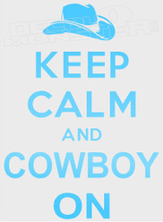 Keep Calm and Cowboy On Decal Sticker