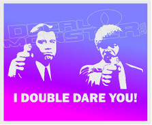 I Double Dare You Pulp Fiction Decal Sticker