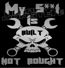 My Shit Is Built Not Bought Skull Decal Sticker