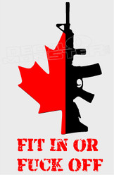 Fit in or Fuck off Maple Leaf Gun Decal Sticker