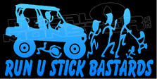 Run You Stick Bastards UTV Decal Sticker