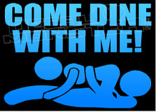 Come Dine With Me 69 Naughty Decal Sticker