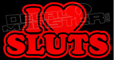 I Heart Love Sluts Decal Sticker