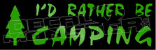 I'd Rather Be Camping 11 Decal Sticker