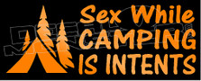 Sex While Camping Is Intents Decal Sticker