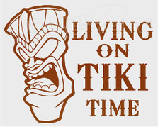Living on Tiki Time 1 Decal Sticker