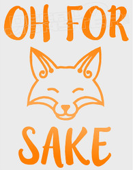 Oh For Fox Sake Decal Sticker