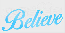 Believe Script Decal Sticker