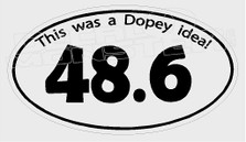 Dopey Idea 48.6 Marathon Decal Sticker