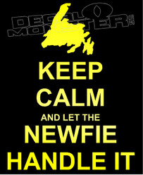 Keep Calm and Let the Newfie Handle It Decal Sticker