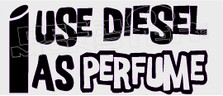 I Use Diesel As Perfume Decal Sticker