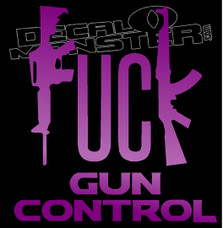 Fuck Gun Control Guns Decal Sticker DM