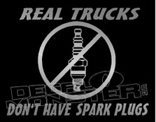 Real Truck No Spark Plugs Diesel Decal Sticker DM