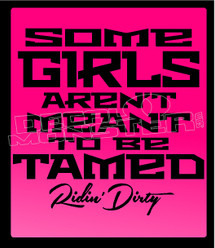 Riding Dirty No Girl Tamed Quote Decal Sticker DM
