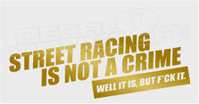 Street Racing Crime Funny JDM Decal Sticker