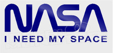 NASA I Need my Space Decal Sticker