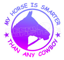 Cowgirl My Horse is Smarter than any Boyfriend Decal Sticker