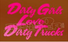 Dirty Girls Love Dirty Trucks Decal Sticker