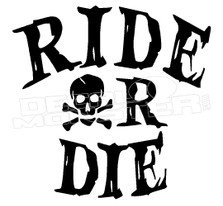 Ride or Die Skull and Crossbones Decal Sticker