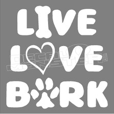 Live Love Bark Decal Sticker