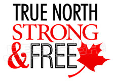 True North Strong and Free Decal Sticker