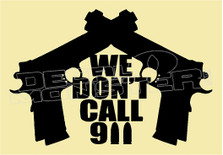 Gun Supporters Don't Call 911 Decal Sticker DM