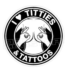 I heart titties and tattoos Decal Sticker DM