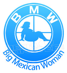 BMW Big Mexican Woman Decal Sticker DM
