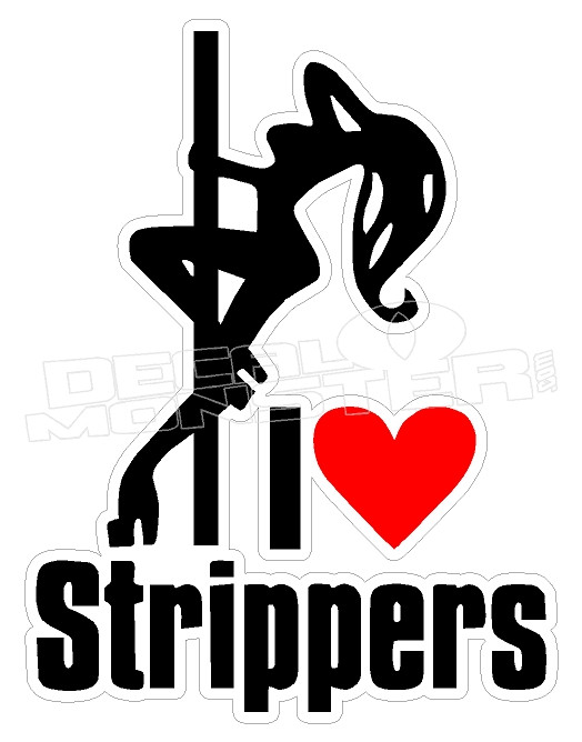 I Love Strippers 1 Decal Sticker DM 