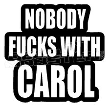 Nobody Fucks with Carol Decal Sticker DM