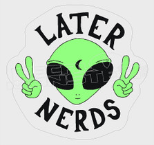 Alien Later Nerds Decal Sticker DM