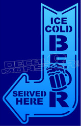 Drinks Ice Cold Beer Served Here Sign Decal Sticker