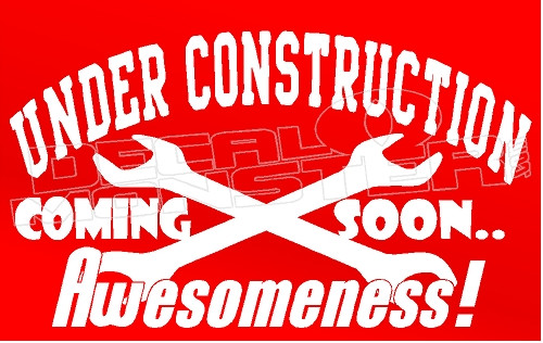 Under Construction Awesomeness Coming Soon Decal Sticker DecalMonster com