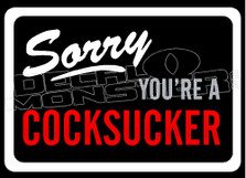 Storefront Sign Sorry you're a cock sucker Decal Sticker