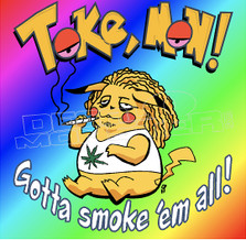 Marijuana Weed Pokemon Tokemon Gotta Smoke 'em All 2 Decal Sticker