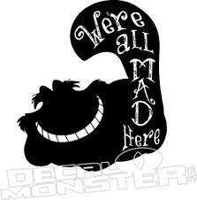 Were All Mad Here Cat Decal Sticker