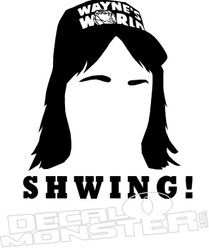 SHWING! Waynes World Decal Sticker